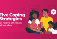 Thumbnail for the post titled: Five Coping Strategies for Parents of Children with Anxiety