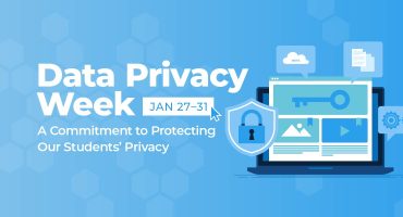 Data Privacy Week: A Commitment to Protecting Our Students’ Privacy