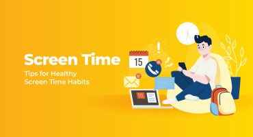 Screen Time: Tips for Healthy Screen Time Habits 