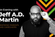 Thumbnail for the post titled: An Evening with Jeff Martin: Inspiring Parents and Caregivers